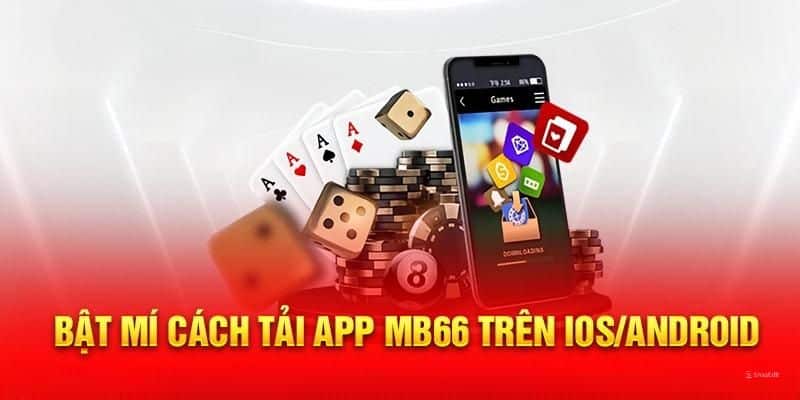 Chi tiết thao tác tải app MB66 cho hệ điều hành Android/IOS